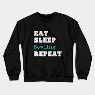 Funny Eat Sleep Bowling Gift Bowler League Repeat Crewneck Sweatshirt